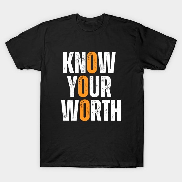 know your worth motivational typography design T-Shirt by emofix